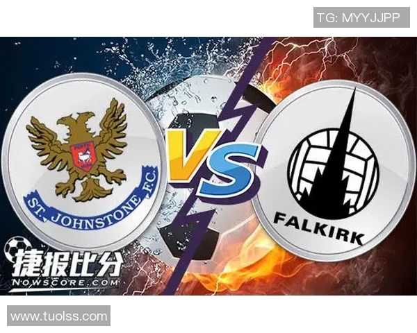 圣约翰斯通与福尔柯克的精彩对决分析与赛后点评 圣约翰斯通与福尔柯克的精彩对决分析与赛后点评